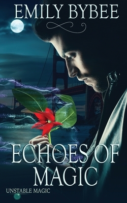 Echoes of Magic by Emily Bybee