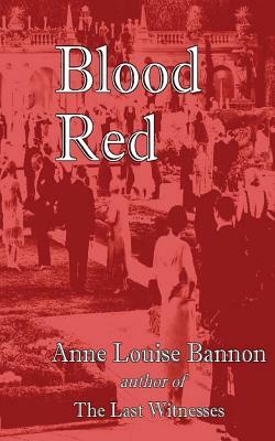 Blood Red by Anne Louise Bannon