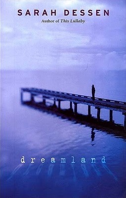 Dreamland by Sarah Dessen