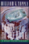 Close to the Bone by William G. Tapply