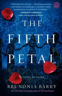 The Fifth Petal: A Novel of Salem by Brunonia Barry
