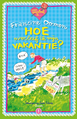 Hoe overleef ik mijn vakantie? by Francine Oomen