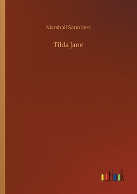 Tilda Jane by Marshall Saunders