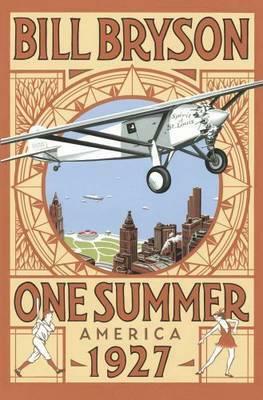 One Summer: America 1927 by Bill Bryson