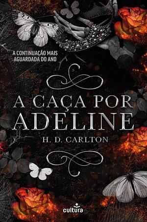 A Caça por Adeline by H.D. Carlton