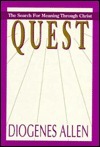 Quest: The Search for Meaning Through Christ by Diogenes Allen