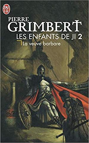 La Veuve barbare by Pierre Grimbert