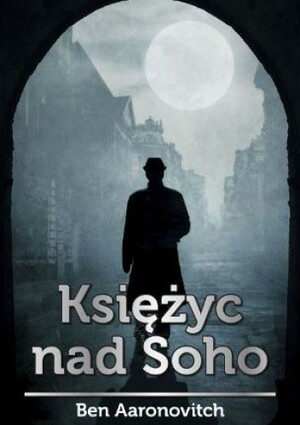 Księżyc nad Soho by Ben Aaronovitch