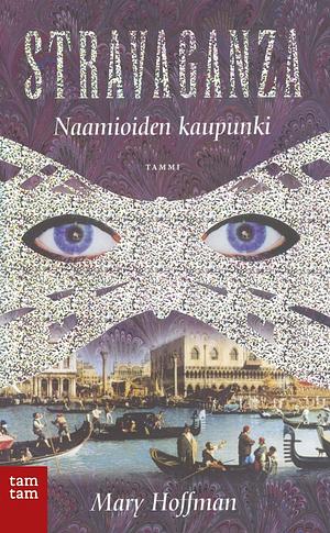 Naamioiden kaupunki by Mary Hoffman