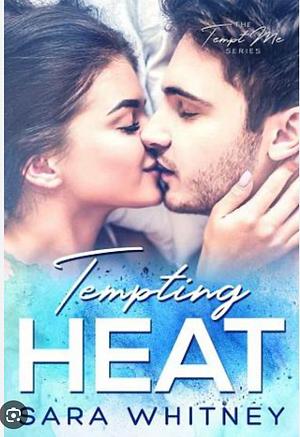 Tempting Heat by Sara Whitney