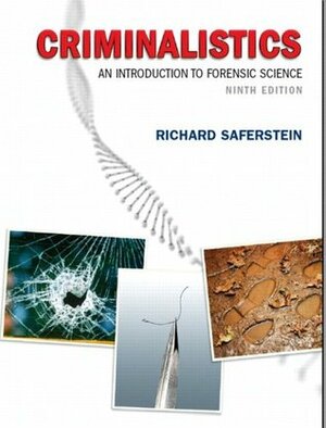 Criminalistics: An Introduction to Forensic Science by Richard Saferstein