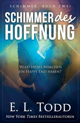 Schimmer der Hoffnung by E.L. Todd