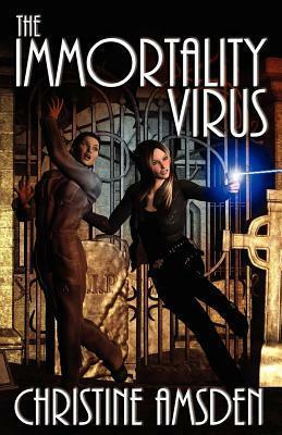 The Immortality Virus by Christine Amsden