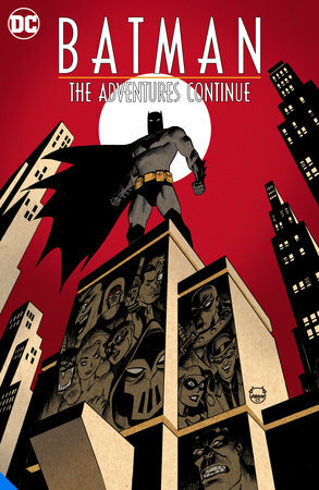 Batman: The Adventures Continue #1 by Paul Dini, Alan Burnett