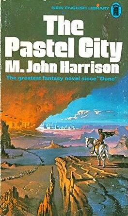 The Pastel City by M. John Harrison