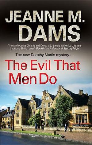 The Evil That Men Do by Jeanne M. Dams