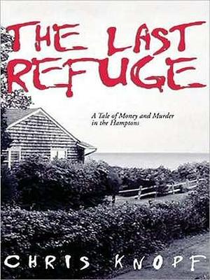 The Last Refuge: Sam Acquillo Mystery Series, Book 1 by Chris Knopf, Chris Knopf, Stefan Rudnicki