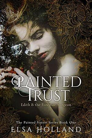 Painted Trust by Haylee Nash, Zoe Younger, Elsa Holland