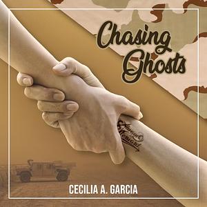 Chasing Ghosts by Cecilia García