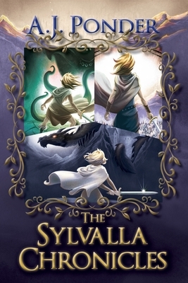 The Sylvalla Chronicles: Quest, Prophecy & Omens by A. J. Ponder