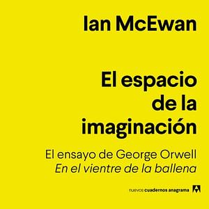 El espacio de la imaginación by Ian McEwan