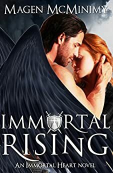 Immortal Rising by Magen McMinimy