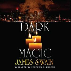 Dark Magic by James Swain