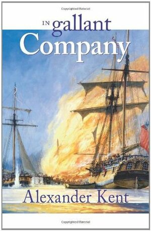 In Gallant Company by Alexander Kent, Douglas Reeman