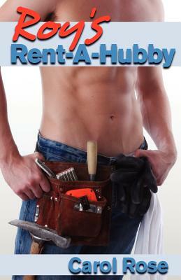 Roy's Rent-A-Hubby by Carol Rose