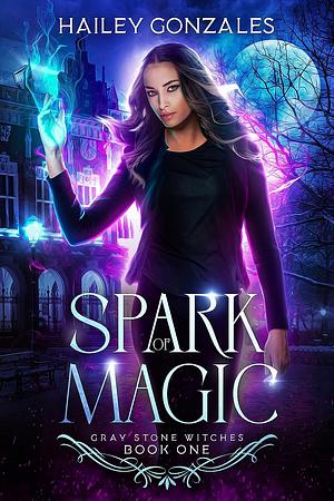 Spark of Magic by Hailey Gonzales