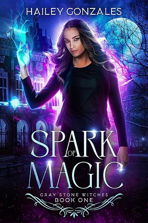 Spark of Magic by Hailey Gonzales