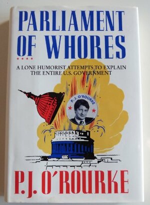 Parliament of Whores by P.J. O'Rourke