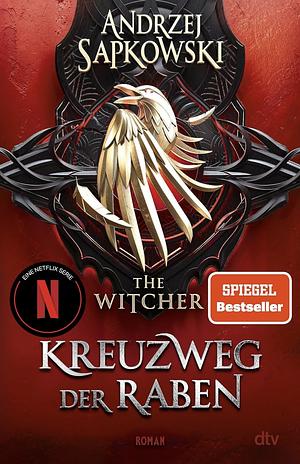 Kreuzweg der Raben by Andrzej Sapkowski