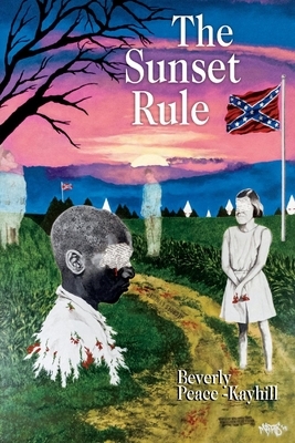 The Sunset Rule: A Southern Horror Story by Beverly Peace-Kayhill