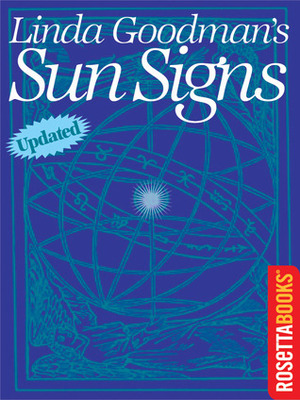 Linda Goodman's Sun Signs by Linda Goodman