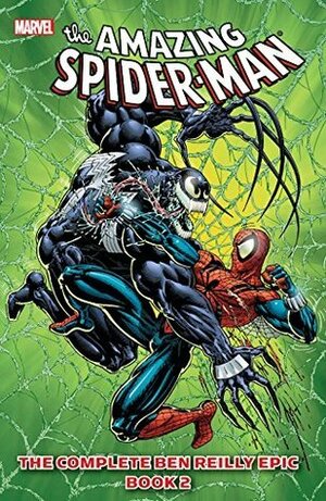 Spider-Man: The Complete Ben Reilly Epic, Book 2 by Patrick Zircher, Howard Mackie, Tom DeFalco, Todd Dezago, Mark Bagley, Dan Jurgens, John Romita Sr., Sal Buscema