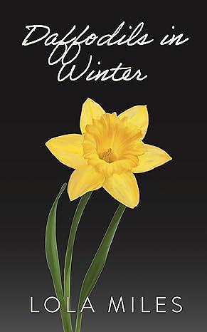 Daffodils In Winter by Lola Miles