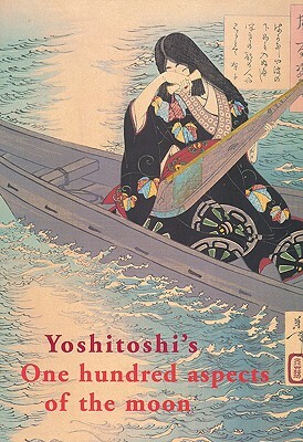 Yoshitoshi's One Hundred Aspects of the Moon by John Stevenson
