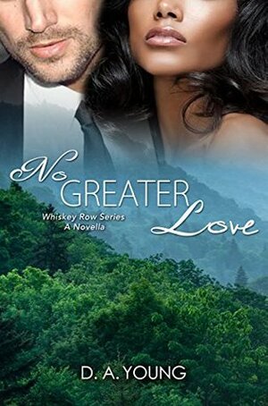 No Greater Love by D.A. Young