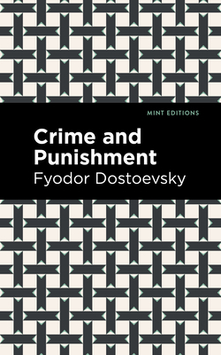 Crime and Punishment by Fyodor Dostoevsky