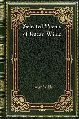 Selected Poems of Oscar Wilde by Oscar Wilde