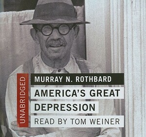 America's Great Depression by Murray N. Rothbard