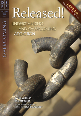 Released!: Understanding and Overcoming Addiction by Jeff Olson, Tim Jackson