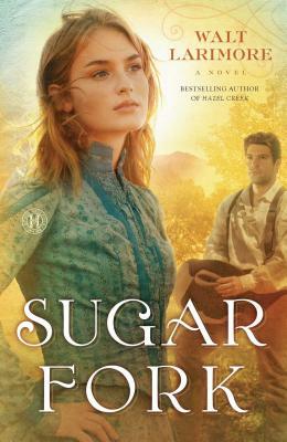 Sugar Fork by Walt Larimore