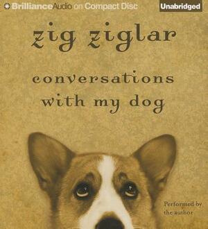 Conversations with My Dog by Zig Ziglar