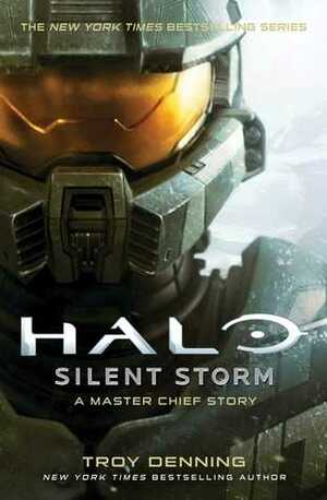 Halo: Silent Storm: A Master Chief Story by Troy Denning