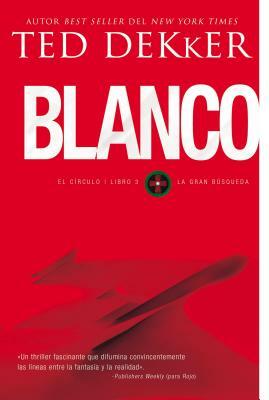 Blanco by Ted Dekker