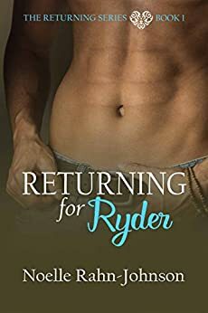 Returning for Ryder by Noelle Rahn-Johnson