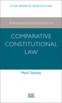 Advanced Introduction to Comparative Constitutional Law by Mark V. Tushnet