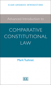 Advanced Introduction to Comparative Constitutional Law by Mark V. Tushnet
